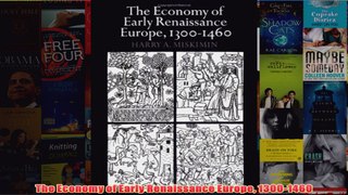 Download PDF  The Economy of Early Renaissance Europe 13001460 FULL FREE