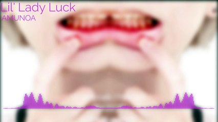 [FUTURE BASS] AMUNOA - Lil' Lady Luck