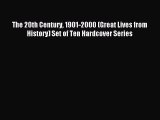 (PDF Download) The 20th Century 1901-2000 (Great Lives from History) Set of Ten Hardcover Series