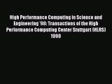High Performance Computing in Science and Engineering '98: Transactions of the High Performance