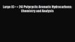 Large (C> = 24) Polycyclic Aromatic Hydrocarbons: Chemistry and Analysis  Read Online Book