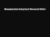 Managing Data Using Excel (Research Skills)  Free Books