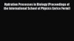 Hydration Processes in Biology (Proceedings of the International School of Physics Enrico Fermi)