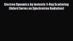 Electron Dynamics by Inelastic X-Ray Scattering (Oxford Series on Synchrotron Radiation)  Read