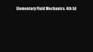 Elementary Fluid Mechanics. 4th Ed  Free PDF