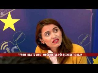 “FROM IDEA TO LIFE” MBËSHTETJE PËR BIZNESET E REJA