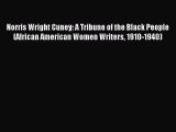 (PDF Download) Norris Wright Cuney: A Tribune of the Black People (African American Women Writers