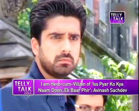 Iss Pyaar Ko Kya Naam Doon...Ek Baar Phir Avinash Sachdev talks about his role