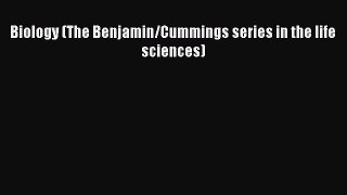 Biology (The Benjamin/Cummings series in the life sciences)  Read Online Book