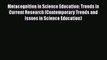 Metacognition in Science Education: Trends in Current Research (Contemporary Trends and Issues