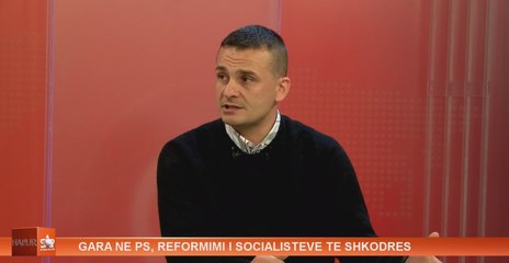 GARA NË PS, REFORMIMI I SOCIALISTEVE TË SHKODRËS
