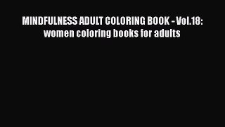 [PDF Télécharger] MINDFULNESS ADULT COLORING BOOK - Vol.18: women coloring books for adults