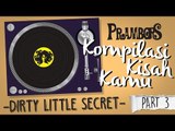 Kompilasi Kisah Kamu - Dirty Little Secret (Part 3) Ramadhan Prambors