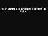 [PDF Download] Macroeconomics: Imperfections Institutions and Policies [Read] Full Ebook