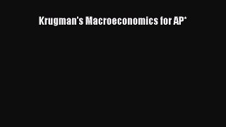 [PDF Download] Krugman's Macroeconomics for AP* [Download] Full Ebook