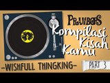 Kompilasi Kisah Kamu - Wishful Thinking (Part 3) Ramadhan Prambors