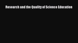 Research and the Quality of Science Education  Free Books