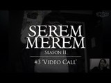 SEREM MEREM Season II - Ep. 3 