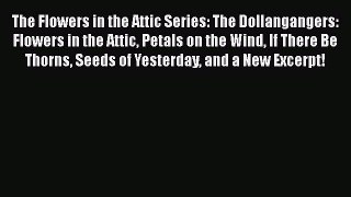 The Flowers in the Attic Series: The Dollangangers: Flowers in the Attic Petals on the Wind