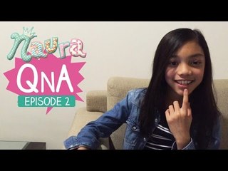 Aku Yang Kesel, Baper & Bikin Ngakak :p #NauraQnA 2