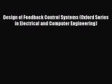 Design of Feedback Control Systems (Oxford Series in Electrical and Computer Engineering) Read