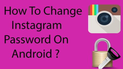How To Change Instagram Password On Android -2016 ?