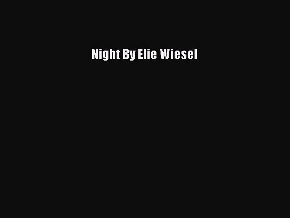 [PDF Download] Night By Elie Wiesel [PDF] Full Ebook
