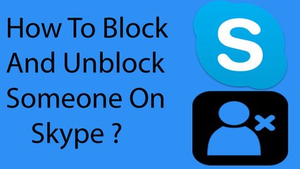 How To Block and Unblock Someone On Skype -2016 ?