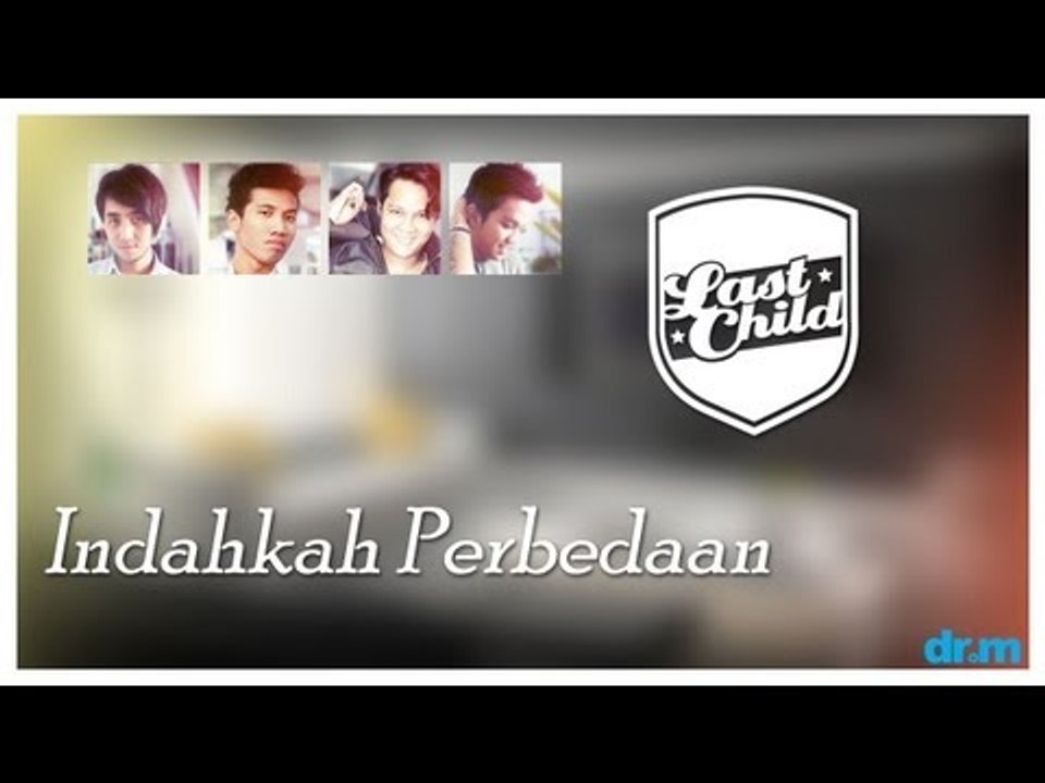Last Child - Indahkah Perbedaan (Official Video) | @myLASTCHILD