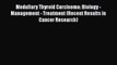 Medullary Thyroid Carcinoma: Biology - Management - Treatment (Recent Results in Cancer Research)