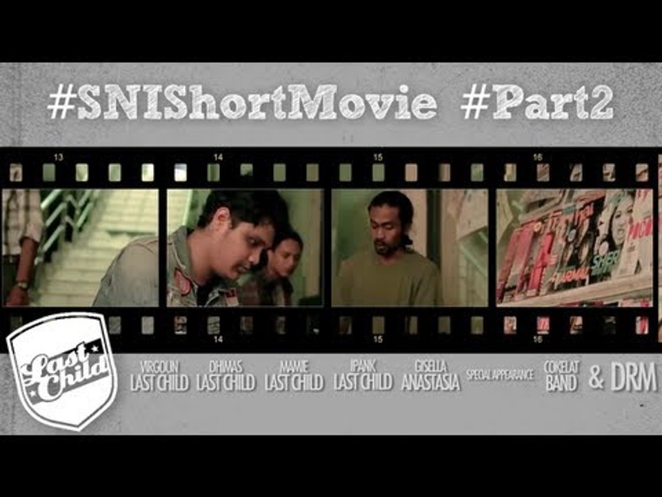 Last Child Seluruh Nafas Ini (Short Movie) #SNIShortMovie #Part2