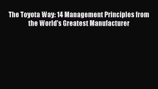 (PDF Download) The Toyota Way: 14 Management Principles from the World's Greatest Manufacturer