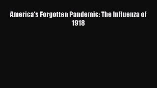 America's Forgotten Pandemic: The Influenza of 1918  Free Books
