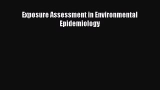 Exposure Assessment in Environmental Epidemiology  PDF Download