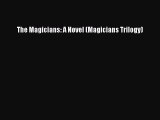 The Magicians: A Novel (Magicians Trilogy)  PDF Download