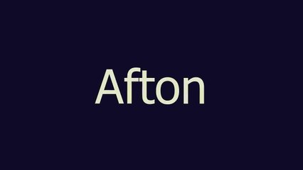 Afton meaning and pronunciation