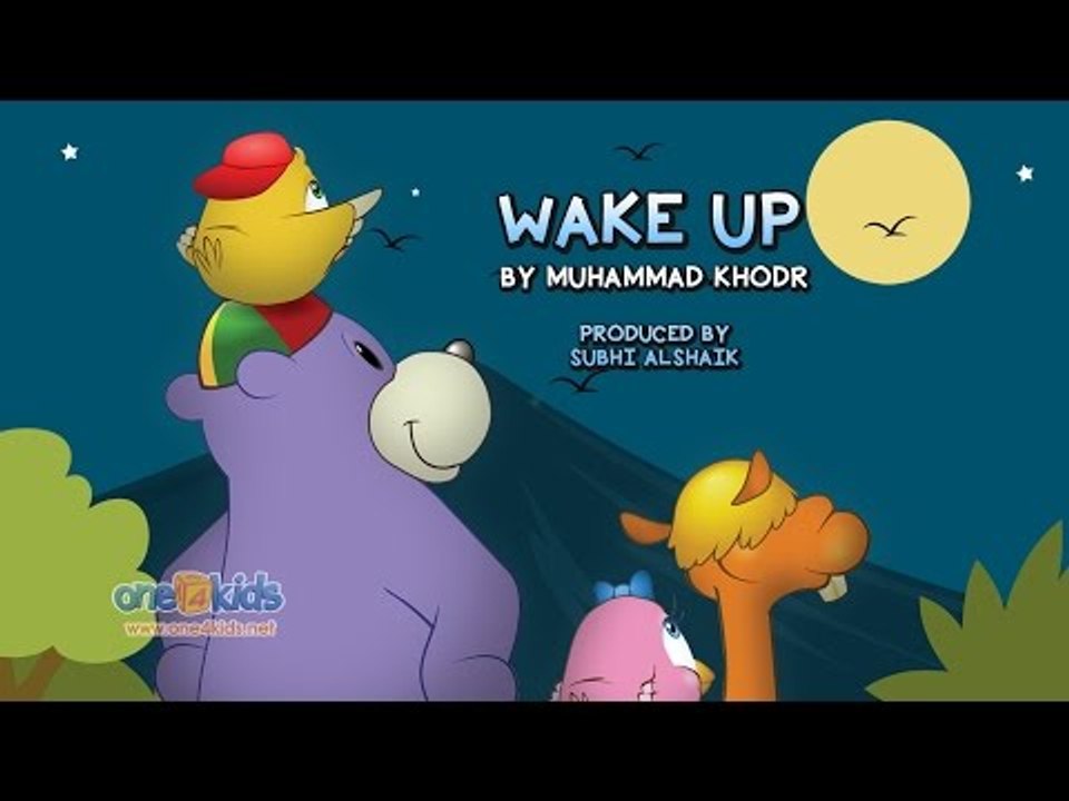 Nasheed - Wake Up By Muhammad Khodr featuring Zaky (Islamic cartoon)