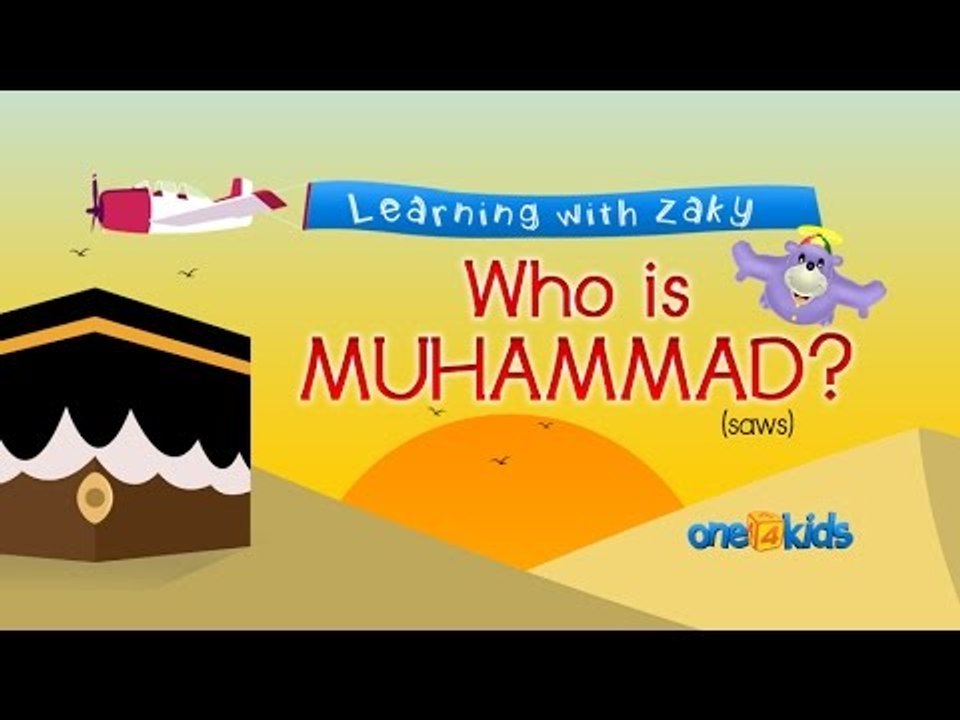 Who is Muhammad? - Learning with Zaky Series - video Dailymotion