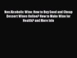 [PDF Télécharger] Non Alcoholic Wine: How to Buy Good and Cheap Dessert Wines Online? How to