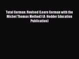 [PDF Download] Total German: Revised (Learn German with the Michel Thomas Method) (A  Hodder