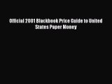 [PDF Télécharger] Official 2001 Blackbook Price Guide to United States Paper Money [lire] Complet
