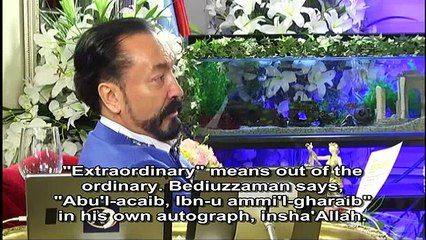 Our Prophet (saas) stated that "Islam will regain its place on the occasion of an extraordinary person"