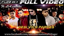 DESI VICH PARDES | Full Video | ft. SA.sandhu ivZ Music | Desi Hip-Hop inc. 2016