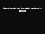 PDF Download Manual para futuros Warren Buffetts (Spanish Edition) Download Full Ebook