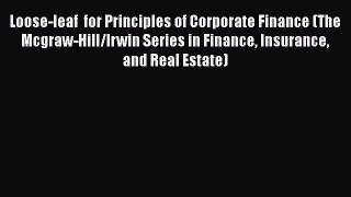 Loose-leaf  for Principles of Corporate Finance (The Mcgraw-Hill/Irwin Series in Finance Insurance