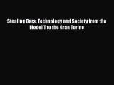 [PDF Download] Stealing Cars: Technology and Society from the Model T to the Gran Torino [Read]