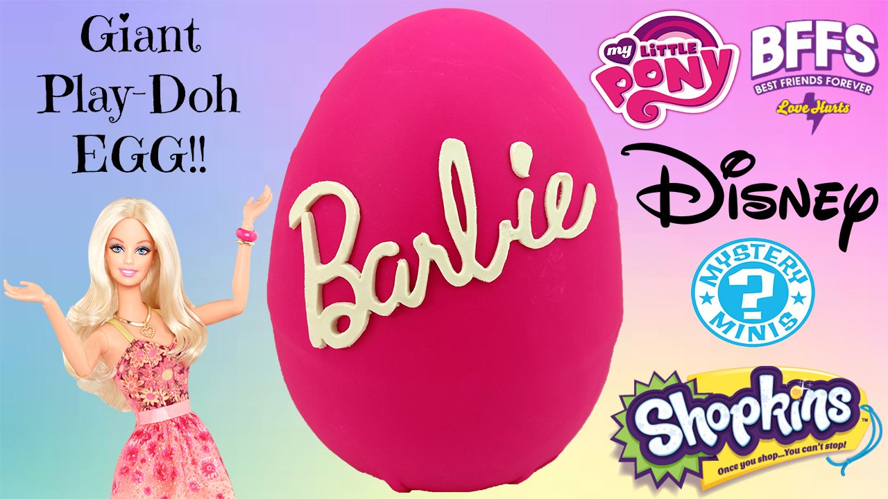 GIANT Barbie Play Doh Surprise Egg - Barbie Fashion Show, Shopkins, BFFS, MLP, LPS