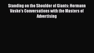 PDF Download Standing on the Shoulder of Giants: Hermann Vaske's Conversations with the Masters
