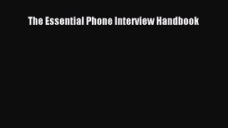 PDF Download The Essential Phone Interview Handbook Read Online