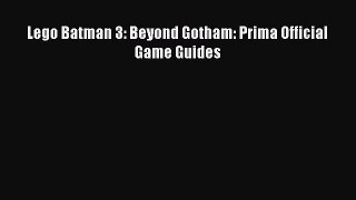 [PDF Télécharger] Lego Batman 3: Beyond Gotham: Prima Official Game Guides [Télécharger] en